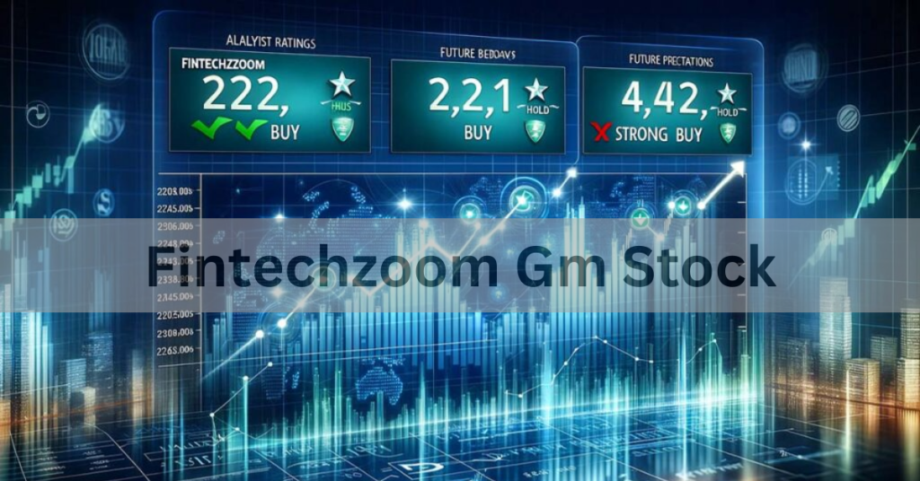 Fintechzoom Gm Stock