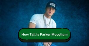 How Tall Is Parker Mccollum