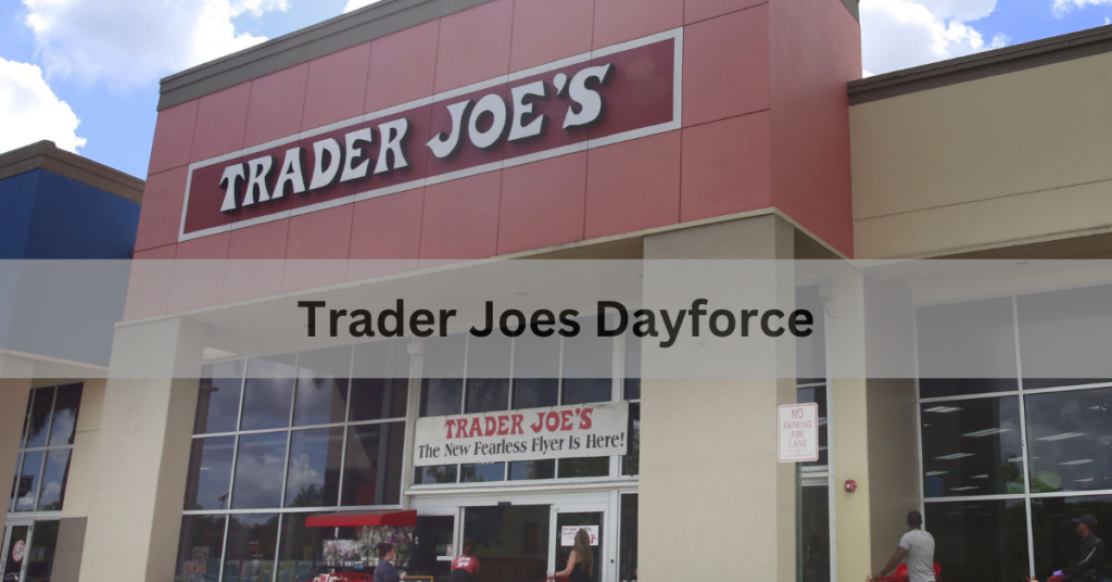 Trader Joes Dayforce